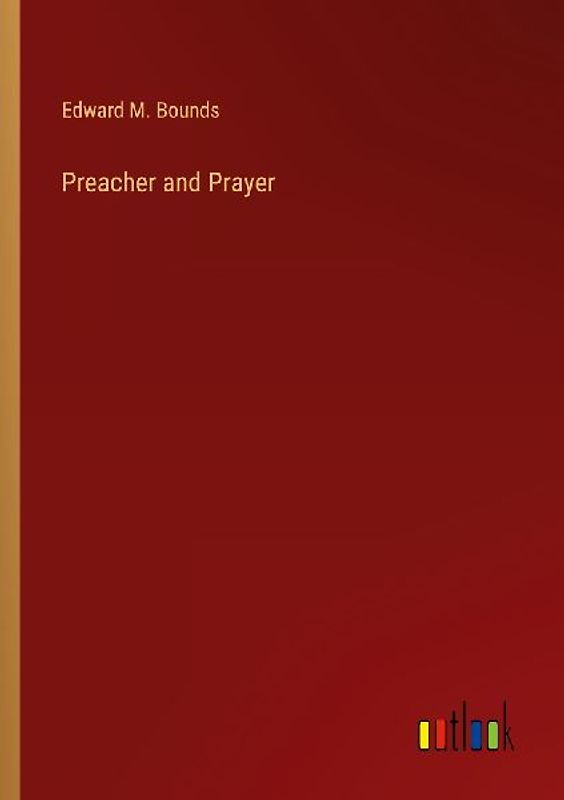 Preacher and Prayer