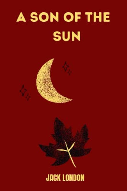 a son of the sun by Jack London