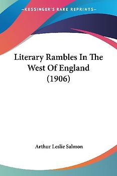 Literary Rambles In The West Of England (1906)