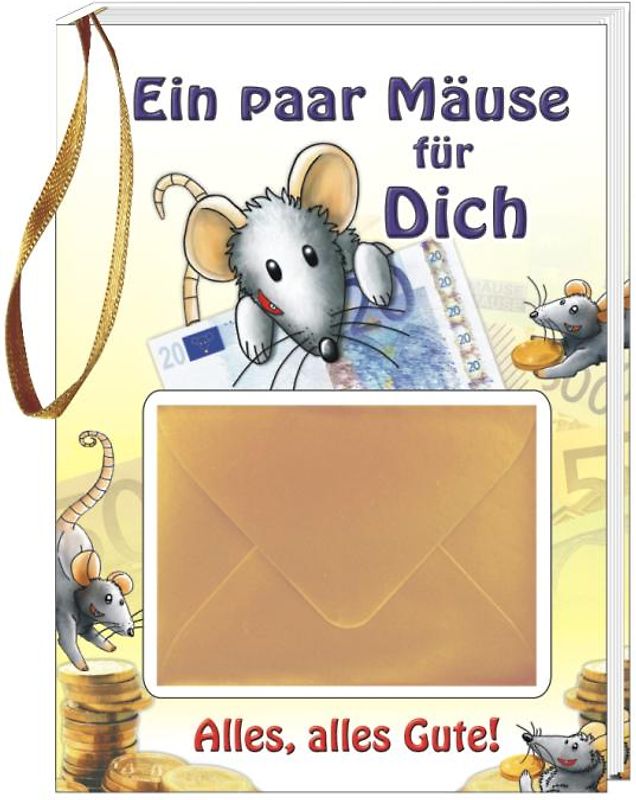 Ein paar Mäuse für Dich