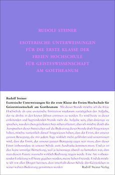 Esoterische Unterweisungen für die erste Klasse der Freien Hochschule für Geisteswissenschaft am Goetheanum 1924