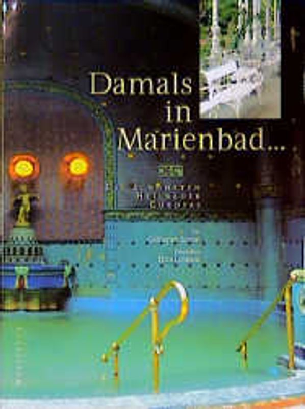 Damals in Marienbad...