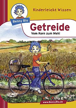 Getreide. Vom Korn zum Mehl