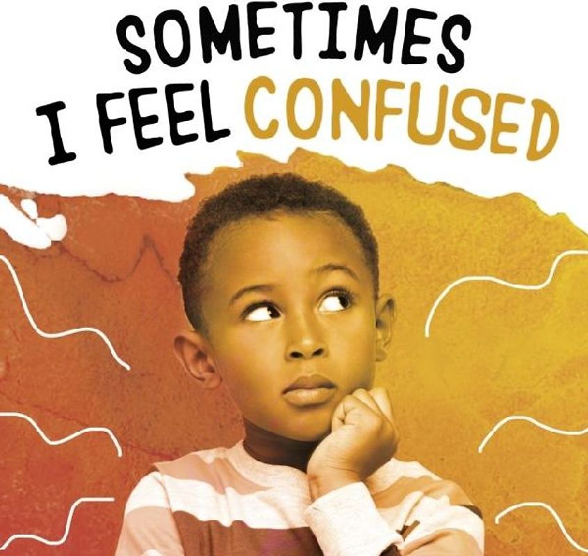 Sometimes I Feel Confused