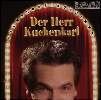 Alexander Kuchinka - Der Herr Kuchenkarl