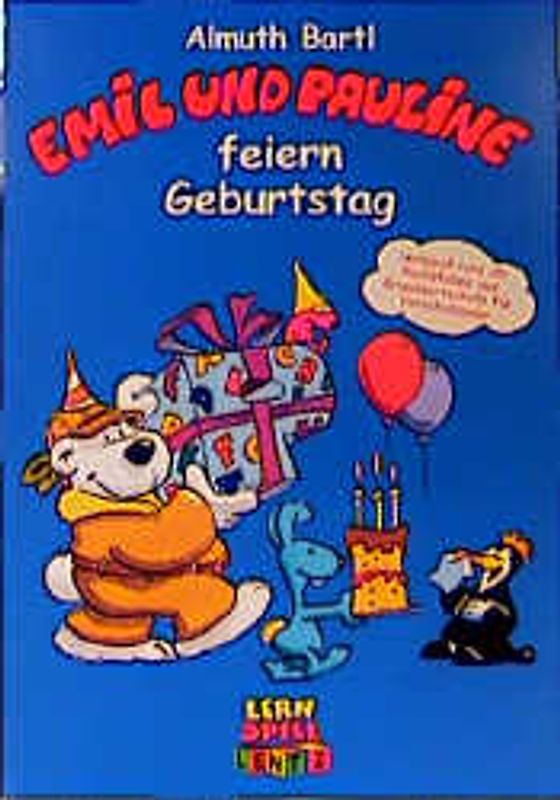 Emil und Pauline feiern Geburtstag. Lernspass rund um Buchstaben und Grundwortschatz für Vorschulkinder