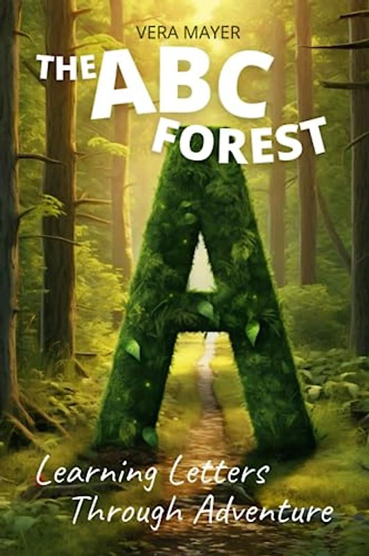 The ABC Forest: Learning Letters Through Adventure