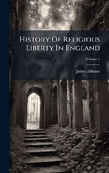 History Of Religious Liberty In England