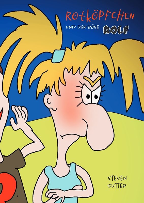 Rotköpfchen und der böse Rolf