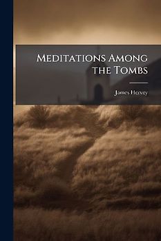 Meditations Among the Tombs