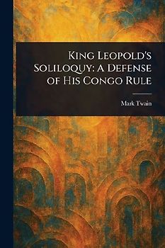King Leopold's Soliloquy
