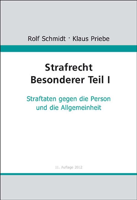 Strafrecht Besonderer Teil I. Straftaten gegen die Person und die Allgemeinheit