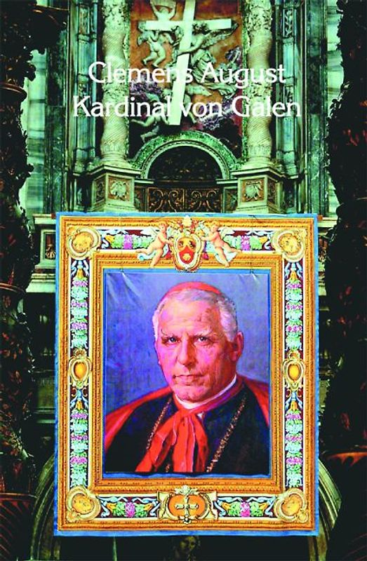 Clemens August Kardinal von Galen