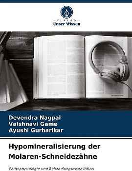 Hypomineralisierung der Molaren-Schneidezähne