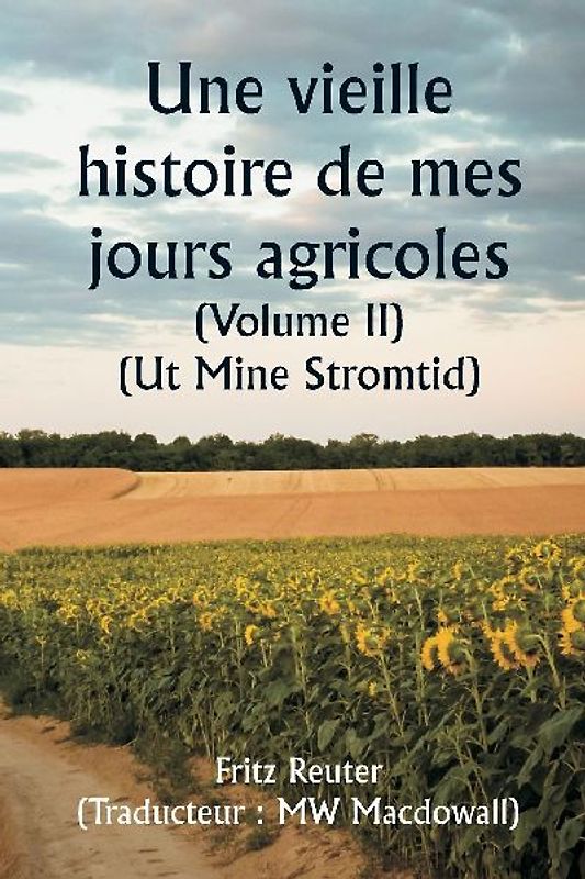 An Old Story of My Farming Days  (Volume II) (Ut Mine Stromtid)