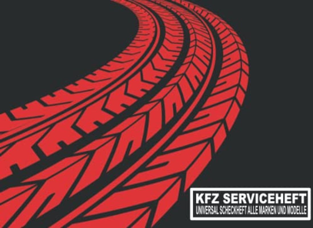 KFZ Serviceheft: Universal Scheckheft und Serviceheft alle Marken und Modelle für Service- und Wartungsarbeiten