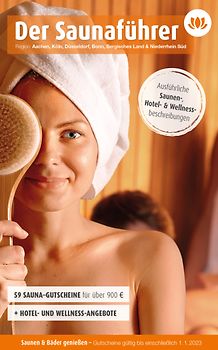 Saunaführer mit Gutscheinen, Aachen, Köln, Düsseldorf, Bonn, Bergisches Land & Niederrhein Süd 2022 2023, gültig bis Januar 2024. Über 800 Euro Ersparnis in 48 Saunen. – Region 6 – Spare bares Geld in deiner Lieblingstherme!