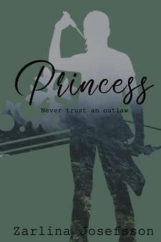 Princess: Never Trust an Outlaw