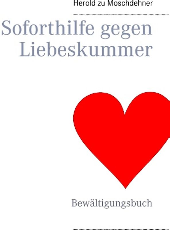 Soforthilfe gegen Liebeskummer