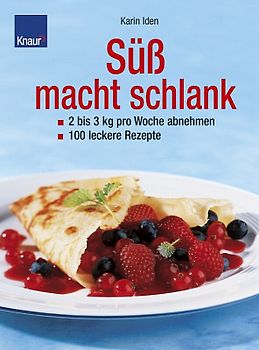 Süss macht schlank
