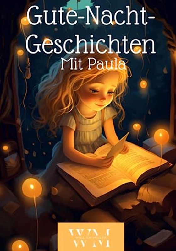 5 Gute-Nacht-Geschichten mit Paula, Geschichten Sammlung für Kinder zum Einschlafen, Geschichten zum einschlafen ab 3 Jahren