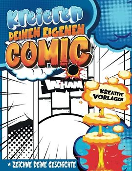 Comic Zeichnen Übungsbuch: Kindergartenkinder Lernen, Ein Personalisiertes Comicbuch Mit Geführten Tafeln Zu Schreiben Und Zu Zeichnen | Geschenkideen Für 10 Jährige Jungs