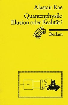 Quantenphysik: Illusion oder Realität?