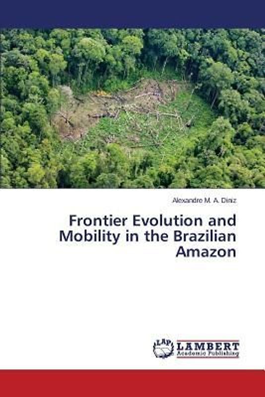 Frontier Evolution and Mobility in the Brazilian Amazon