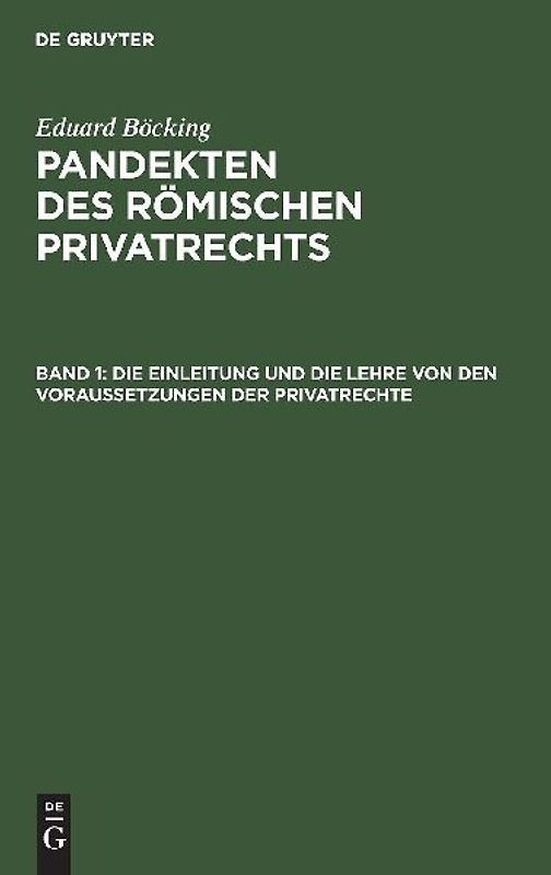 Die Einleitung und die Lehre von den Voraussetzungen der Privatrechte