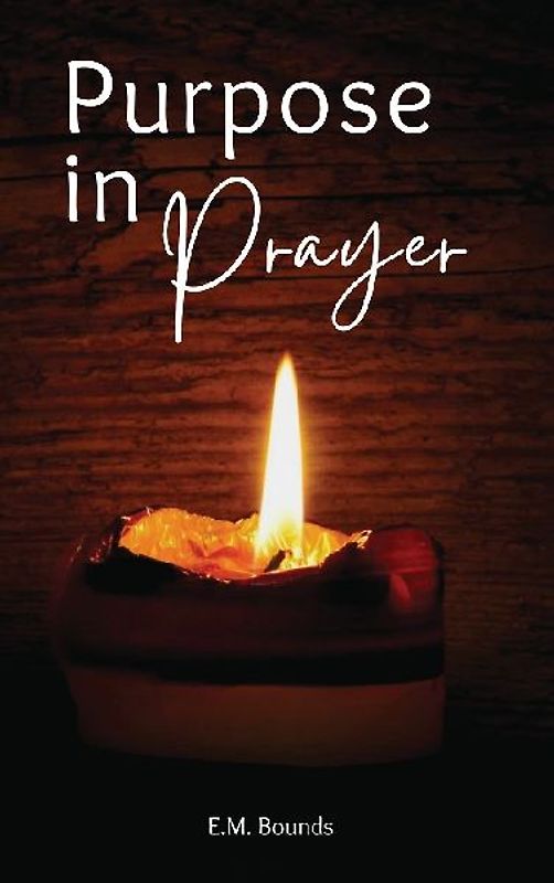 Purpose in Prayer
