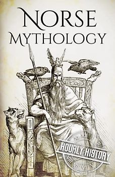 Norse Mythology: A Concise Guide to Gods, Heroes, Sagas and Beliefs of Norse Mythology