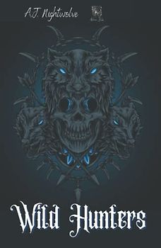 Wild Hunters: Wild Skulls MC - Gay Dark Romantasy