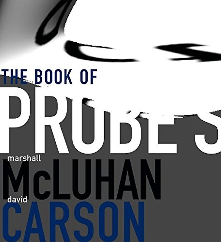The Book of Probes (The Art of Sam Flores) - Marshall McLuhan