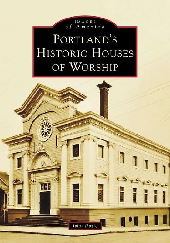 Portland's Historic Houses of Worship