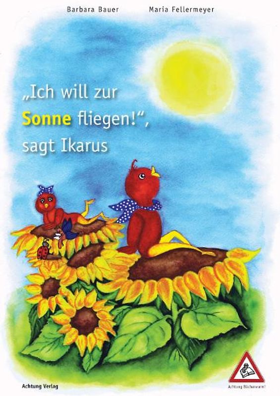 "Ich will zur Sonne fliegen!", sagt Ikarus
