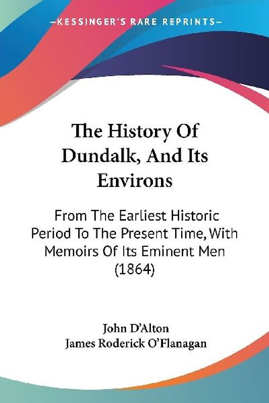 The History Of Dundalk, And Its Environs