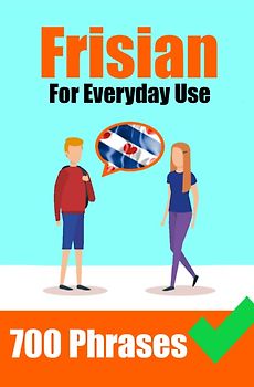 1300+ Frisian Phrases For Everyday Use | Important Phrases for Travel, Business, Everyday Conversation and much more