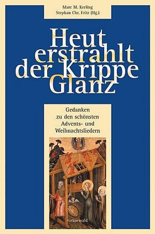 Heut erstrahlt der Krippe Glanz