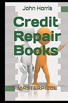 Credit Repair Books: MASTERPIECE