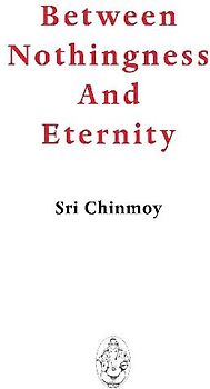 Between Nothingness and Eternity