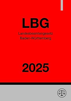 Landesbeamtengesetz Baden-Württemberg - LBG 2025