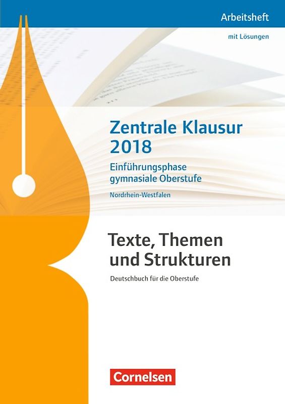 Texte, Themen und Strukturen - Nordrhein-Westfalen / Zentrale Klausur Einführungsphase 2018