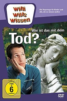 Willi wills wissen: Wie ist das mit dem Tod? DVD