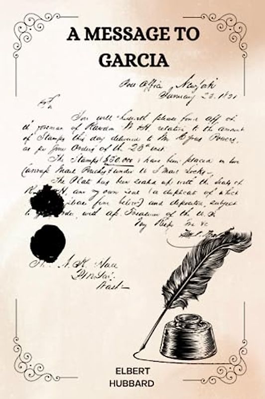 A Message to Garcia by Elbert Hubbard