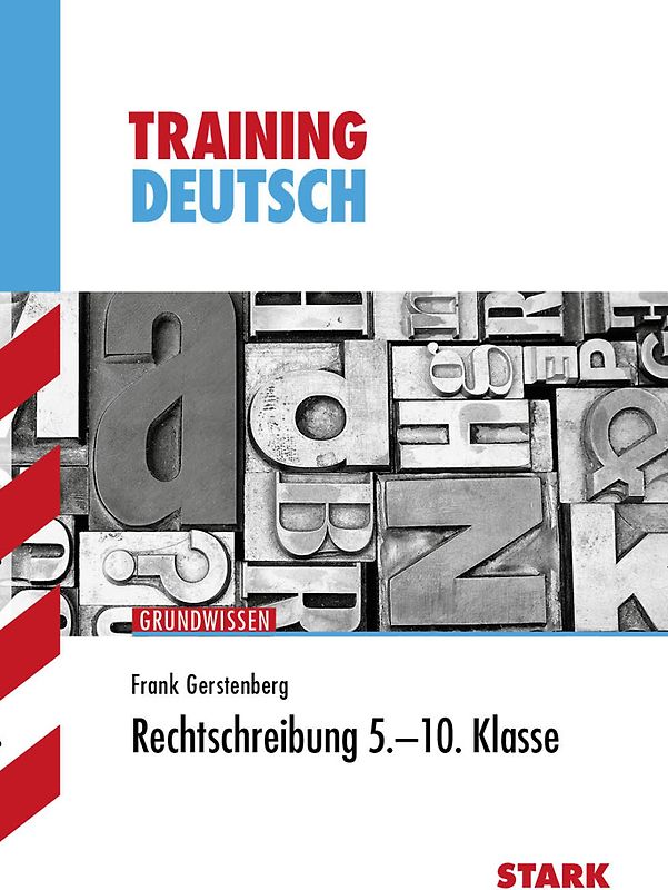 STARK Training - Deutsch Rechtschreibung 5.-10. Klasse