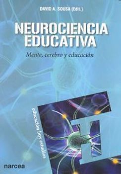 Neurociencia educativa : mente, cerebro y educación