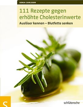 111 Rezepte gegen erhöhte Cholesterinwerte
