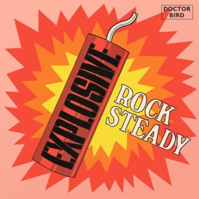 Explosive Rock Steady (Expanded Original Album)