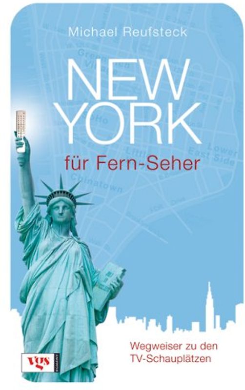 New York für Fernseher. Wegweiser zu den TV-Schauplätzen