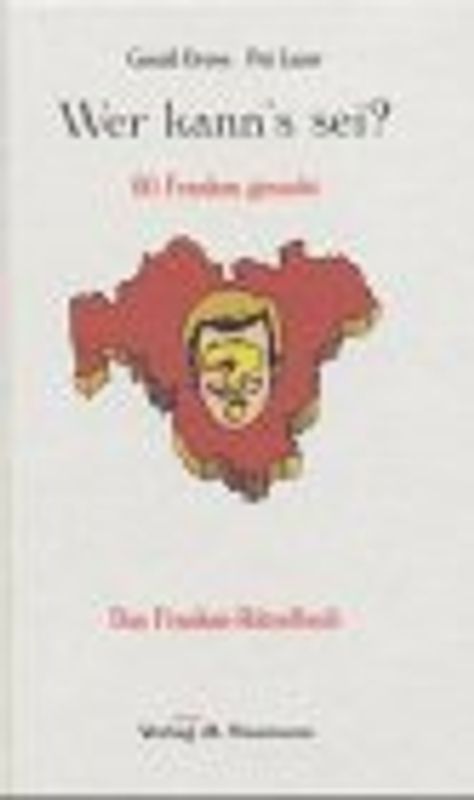 Wer kann's sei?
